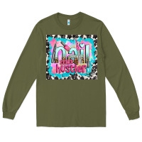 Army Green nail hustler Long Sleeve Tee - TumblerDesignByShophia