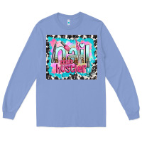 Colony Blue nail hustler Long Sleeve Tee - TumblerDesignByShophia
