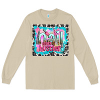 Mushroom nail hustler Long Sleeve Tee - TumblerDesignByShophia