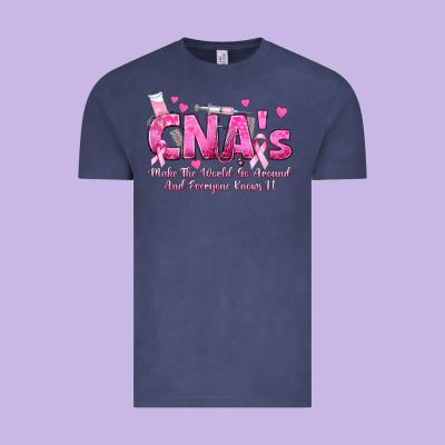 Cna S Make The World Go Around And Everyone Knows Vintage Tee Designed By Texasbilliewilder