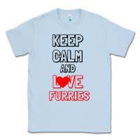 Dusty Blue Keep Calm And Love Furries Classic Tee - Bettercallsaul