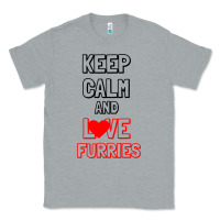 Heather Grey Keep Calm And Love Furries Classic Tee - Bettercallsaul