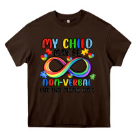 Chocolate Brown my child may be non verbal but this mama ain's Heavy Core Tee - JahusDesignShop