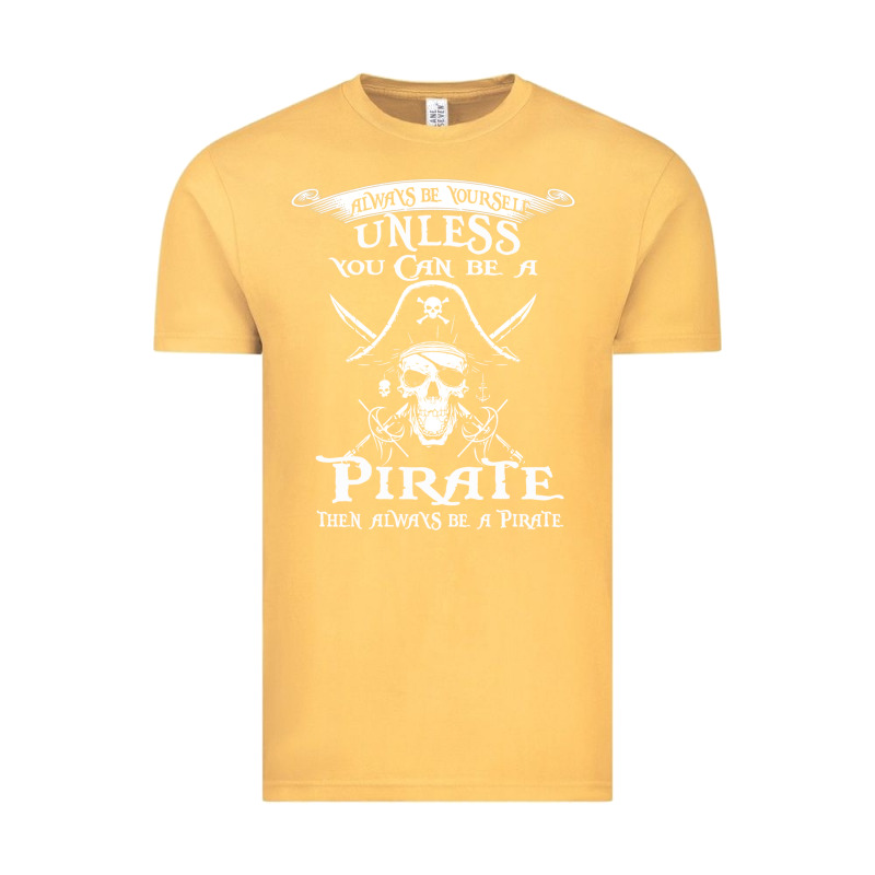 Pirate Gift Always Be Yourself Unless You Can Be A Pirate Vintage Tee by linhVisuals | Teevron