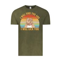 Vintage Olive i will find you and i will lick you t  shirt i will find you and i wil Vintage Tee - linhVisuals