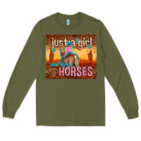 Army Green just a girl who loves horses Long Sleeve Tee - TumblerDesignByShophia