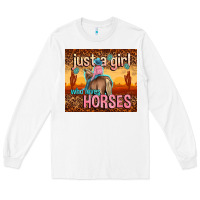 White just a girl who loves horses Long Sleeve Tee - TumblerDesignByShophia