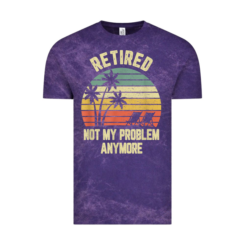 Retired Shirt Not My Problem Anymore Funny Retirement T Shirt Vintage Tee by linhVisuals | Teevron