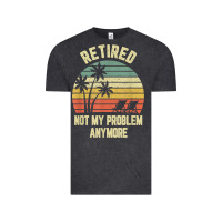 Vintage Black retired shirt not my problem anymore funny retirement t shirt Vintage Tee - linhVisuals