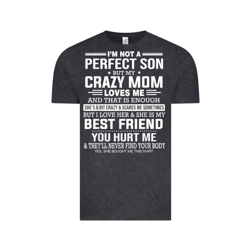 I'm Not A Perfect Son But My Crazy Mom Loves Me Mother's Day T Shirt Vintage Tee by linhVisuals | Teevron