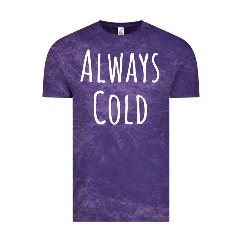 Always Cold Sweatshirt Vintage Tee by linhVisuals | Teevron