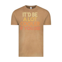 Vintage Camel it'd be a lot cooler if you did premium t shirt Vintage Tee - linhVisuals