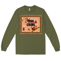 Army Green true junkie crime Long Sleeve Tee - TumblerDesignByShophia