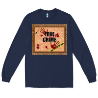 Navy true junkie crime Long Sleeve Tee - TumblerDesignByShophia