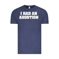 I Had An Abortion Shirt Pro Choice Vintage Tee | Teevron