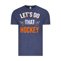 Lets Do That Hockey Vintage Tee | Teevron