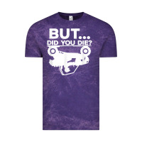 Cloud Purple mens but did you die atv four wheeler funny quad biker rider t shirt Vintage Tee - linhVisuals