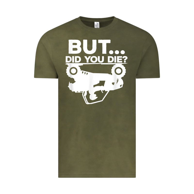 Mens But Did You Die Atv Four Wheeler Funny Quad Biker Rider T Shirt Vintage Tee by linhVisuals | Teevron