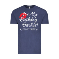 Vintage Denim womens it's my birthday bitches! funny drunk party birthday girls v ne Vintage Tee - linhVisuals