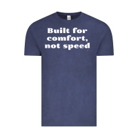 Vintage Denim built for comfort, not speed t shirt Vintage Tee - linhVisuals