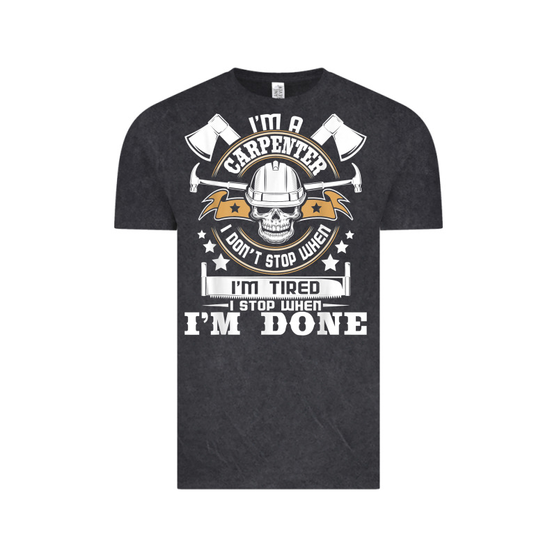 I'm A Carpenter I Don't Stop   Funny Carpentry Woodworking T Shirt Vintage Tee by linhVisuals | Teevron