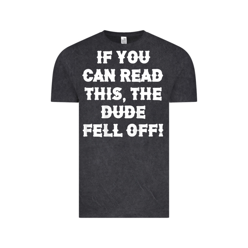 If You Can Read This The Dude Fell Off Funny Biker Moto Gift T Shirt Vintage Tee by linhVisuals | Teevron
