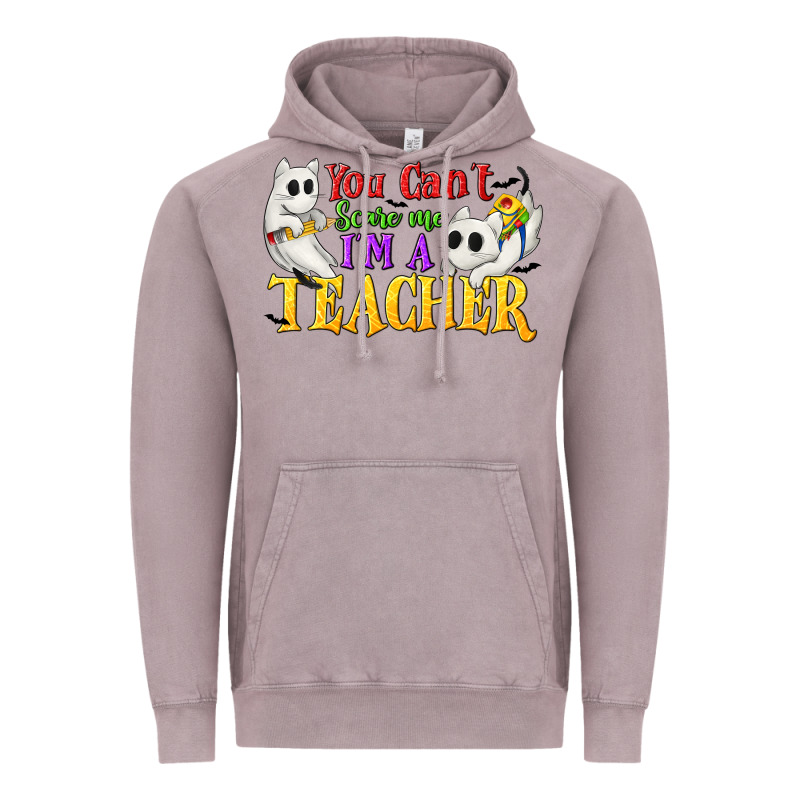 You Can't Scare Me I'm A Teacher Vintage Hoodie by texasbilliewilder | Teevron