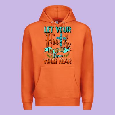 Let Your Faith Be Bigger Than Your Fear Premium Hoodie Designed By Bundleandbundleshop