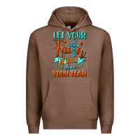 Chestnut Let Your Faith Be Bigger Than Your Fear Premium Hoodie - BundleAndBundleShop