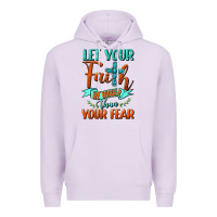 Lilac Let Your Faith Be Bigger Than Your Fear Premium Hoodie - BundleAndBundleShop