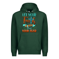 Sports Green Let Your Faith Be Bigger Than Your Fear Premium Hoodie - BundleAndBundleShop