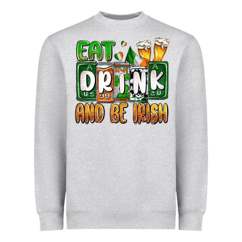 St. Patrick's Eat Drink And Be Irish Heavyweight Sweatshirt by OliviaCreatesArt | Teevron