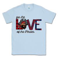 For The Love Of The Pirates Classic Tee | Teevron