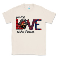 Natural For The Love Of The Pirates Classic Tee - Bettercallsaul