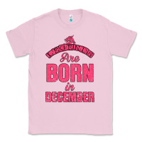 Bubblegum Pink LEGENDS ARE BORN İN DECEMBER Classic Tee - Bettercallsaul