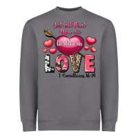 Storm Let all that you do be in love Valentine's Day Heavyweight Sweatshirt - FaDigitalArtStudio