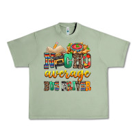 Oil Green Nacho Average Bus Driver Urban Heavy Tee - texasbilliewilder