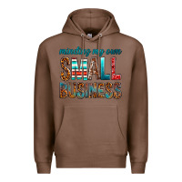 Chestnut Minding My Own Small Business Premium Hoodie - BundleAndBundleShop