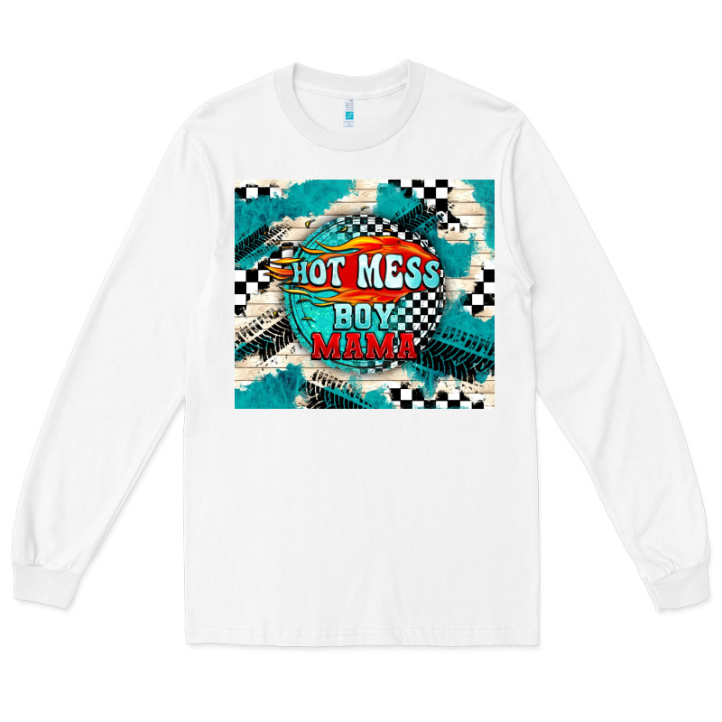 Hot Mess Boy Mama With Fire Long Sleeve Tee by TumblerDesignByShophia | Teevron