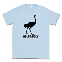 Dusty Blue ALLEGEDLY FUNNY OSTRICH Classic Tee - Bettercallsaul