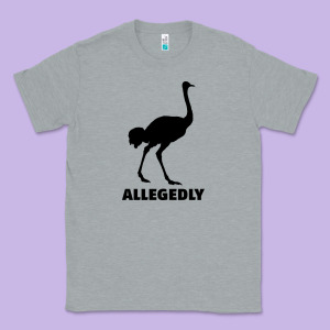 Allegedly Funny Ostrich Classic Tee Designed By Bettercallsaul