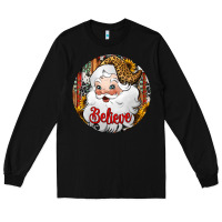 Believe Santa Claus Christmas Long Sleeve Tee | Teevron