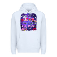 White Why Fall İn Love When You Can Fall Asleep Premium Hoodie - FaDigitalArtStudio