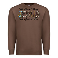 Chestnut His Love is Strong Jesus His Grace is Free Premium Sweatshirt - CowhideDigitalArt