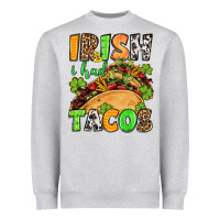 Heather Grey St. Patrick's Irish i had tacos Heavyweight Sweatshirt - OliviaCreatesArt