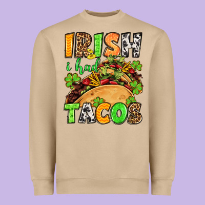 St. Patrick's Irish I Had Tacos Heavyweight Sweatshirt Designed By Oliviacreatesart