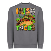 Storm St. Patrick's Irish i had tacos Heavyweight Sweatshirt - OliviaCreatesArt