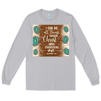 Moon Dust i can do all things through christ who strengthens Long Sleeve Tee - TumblerDesignByShophia