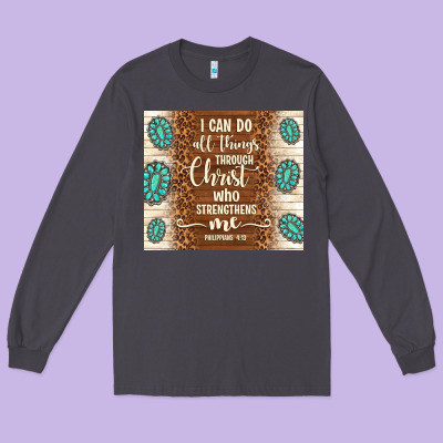 I Can Do All Things Through Christ Who Strengthens Long Sleeve Tee Designed By Tumblerdesignbyshophia