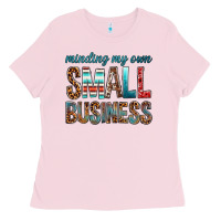 Bubblegum Pink minding my own small business bbs Ladies Tee - BundleAndBundleShop